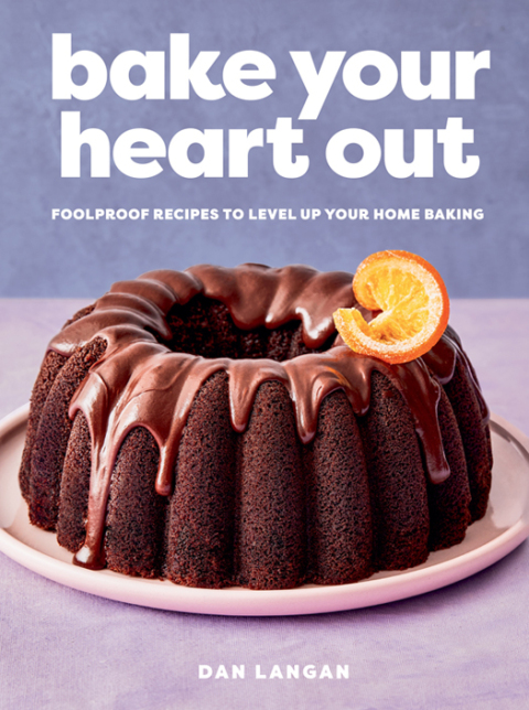 Bake Your Heart Out: Foolproof Recipes to Level Up Your Home Baking - FULL INSTANT DOWNLOAD | PDF DOCX EPUB