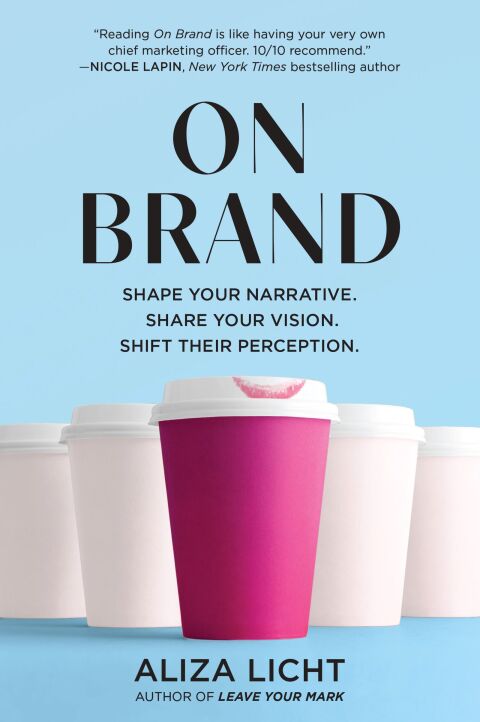On Brand: Shape Your Narrative. Share Your Vision. Shift Their Perception. - FULL INSTANT DOWNLOAD | PDF DOCX EPUB