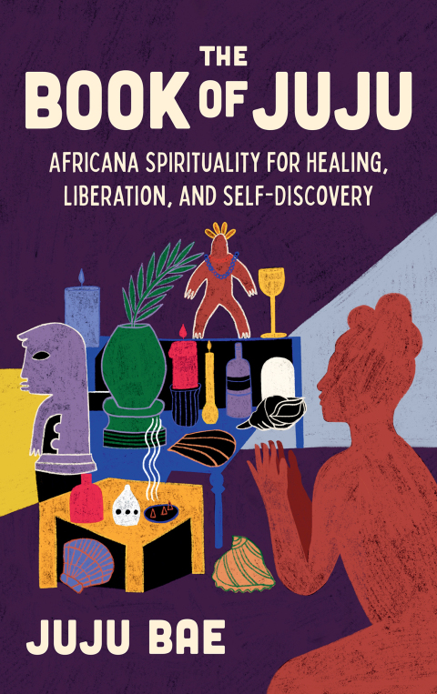 The Book of Juju: Africana Spirituality for Healing, Liberation, and Self-Discovery - FULL INSTANT DOWNLOAD | PDF DOCX EPUB