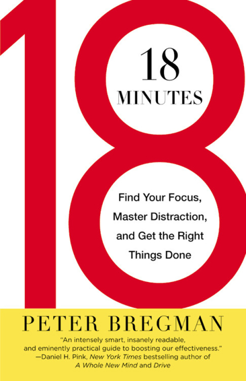 18 Minutes : Find Your Focus, Master Distraction, and Get the Right Things Done - FULL INSTANT DOWNLOAD | PDF DOCX EPUB