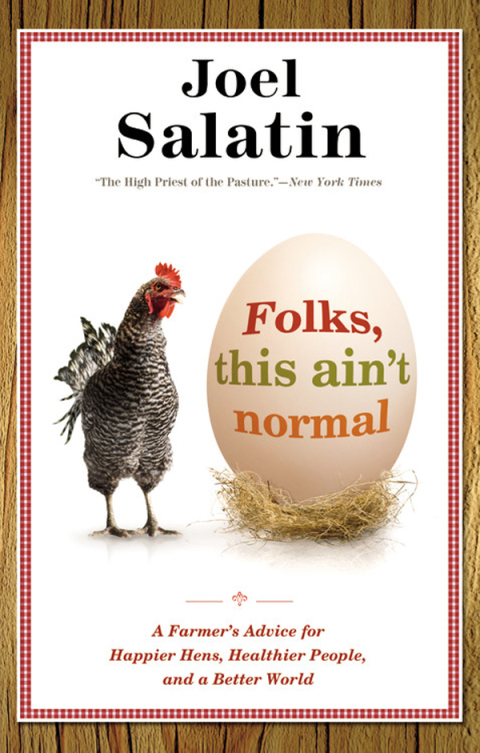 Folks, This Ain't Normal: A Farmer's Advice for Happier Hens, Healthier People, and a Better World - FULL INSTANT DOWNLOAD | PDF DOCX EPUB