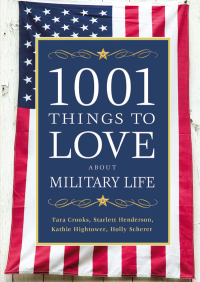 Cover image: 1001 Things to Love About Military Life 9781455505845