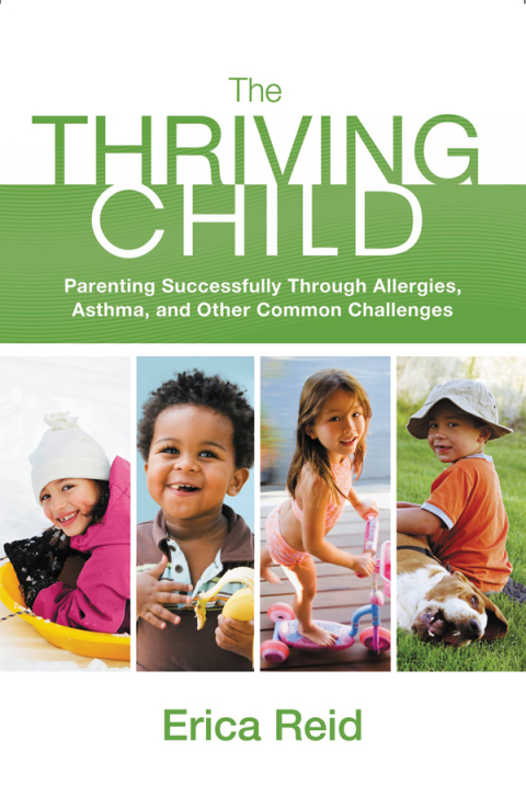 The Thriving Child: Parenting Successfully through Allergies, Asthma and Other Common Challenges - FULL INSTANT DOWNLOAD | PDF DOCX EPUB