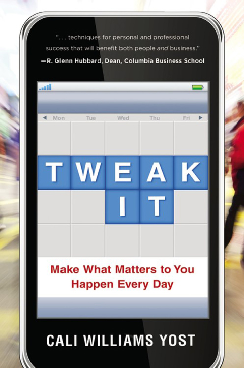 Tweak It : Make What Matters to You Happen Every Day - FULL INSTANT DOWNLOAD | PDF DOCX EPUB