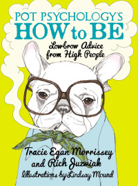 Cover image: Pot Psychology's How to Be 9781455518098