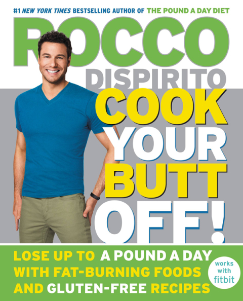 Cook Your Butt Off!: Lose Up to a Pound a Day with Fat-Burning Foods and Gluten-Free Recipes - FULL INSTANT DOWNLOAD | PDF DOCX EPUB