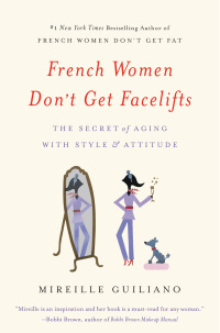 Cover image: French Women Don't Get Facelifts 9781455524112