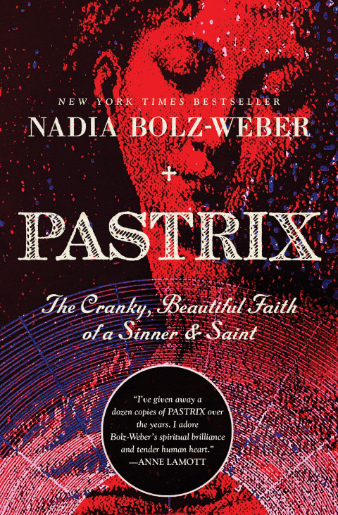 Pastrix : The Cranky, Beautiful Faith of a Sinner & Saint - FULL INSTANT DOWNLOAD | PDF DOCX EPUB