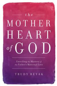 Cover image: The Mother Heart of God 9781455527762
