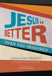 Cover image: Jesus Is Better than You Imagined 9781455527878