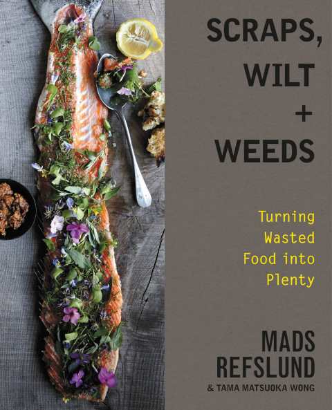 Scraps, Wilt & Weeds: Turning Wasted Food into Plenty - FULL INSTANT DOWNLOAD | PDF DOCX EPUB