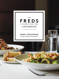 Cover image: The Freds at Barneys New York Cookbook 9781455537761