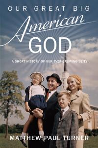 Cover image: Our Great Big American God 9781455547357