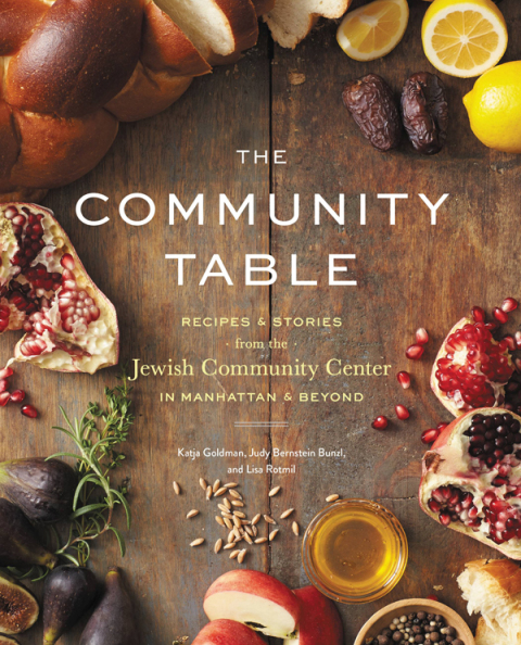 The Community Table: Recipes & Stories from the Jewish Community Center in Manhattan & Beyond - FULL INSTANT DOWNLOAD | PDF DOCX EPUB
