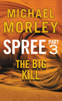 Cover image: Spree: The Big Kill 9781455557790