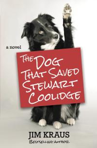 Cover image: The Dog That Saved Stewart Coolidge 9781455562541