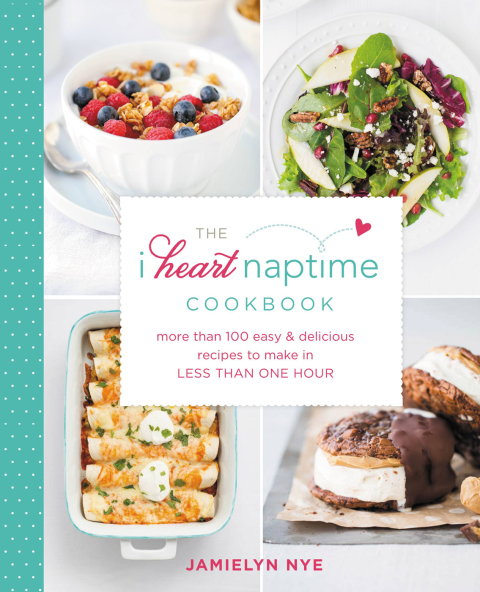 The I Heart Naptime Cookbook: More Than 100 Easy & Delicious Recipes to Make in Less Than One Hour - FULL INSTANT DOWNLOAD | PDF DOCX EPUB
