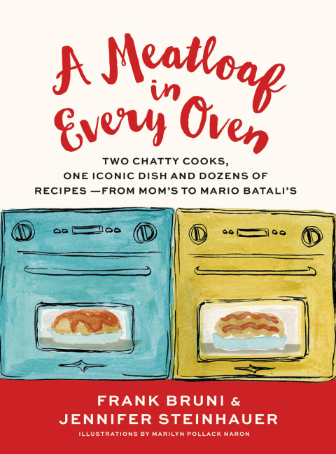 A Meatloaf in Every Oven: Two Chatty Cooks, One Iconic Dish and Dozens of Recipes - from Mom's to Mario Batali's - FULL INSTANT DOWNLOAD | PDF DOCX EPUB