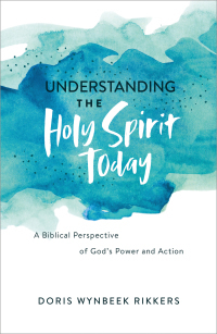 Cover image: Understanding the Holy Spirit Today 9781455571796