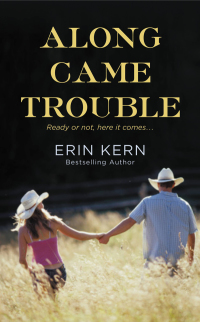 Cover image: Along Came Trouble 9781455573936
