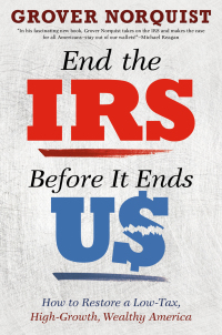 Cover image: End the IRS Before It Ends Us 9781455585823