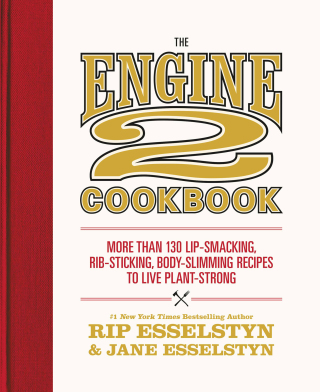 Cover image: The Engine 2 Cookbook 9781455591190