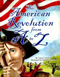 Cover image: The American Revolution from A to Z 9781589805156