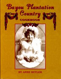 Imagen de portada: Bayou Plantation Country Cookbook 9781589803190