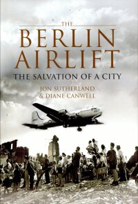 صورة الغلاف: The Berlin Airlift 9781589805507