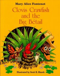 Cover image: Clovis Crawfish and the Big Bétail 9780882896892