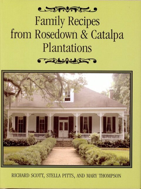 Family Recipes From Rosedown and Catalpa Plantations - FULL INSTANT DOWNLOAD | PDF DOCX EPUB