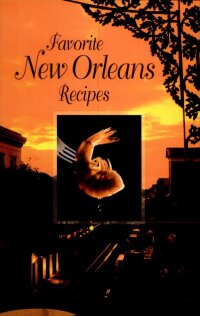 表紙画像: Favorite New Orleans Recipes 9781455623464