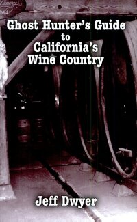 Omslagafbeelding: Ghost Hunter's Guide to California's Wine Country 9781589806047