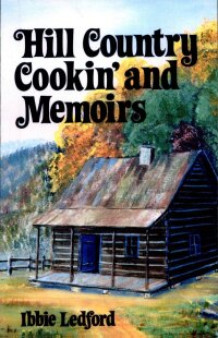 Imagen de portada: Hill Country Cookin' and Memoirs 9781589804180