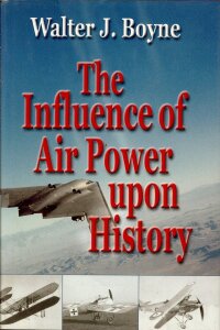 Imagen de portada: The Influence of Air Power Upon History 9781589800342