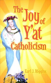 Titelbild: The Joy of Y'at Catholicism 9781589804104