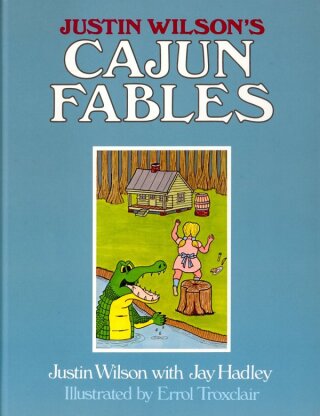 Immagine di copertina: Justin Wilson's Cajun Fables 9780882893624