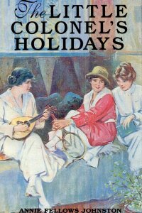 Imagen de portada: The Little Colonel's Holidays 9781565548084