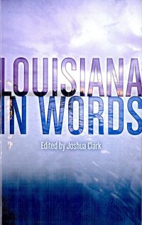 表紙画像: Louisiana in Words 9781589804296