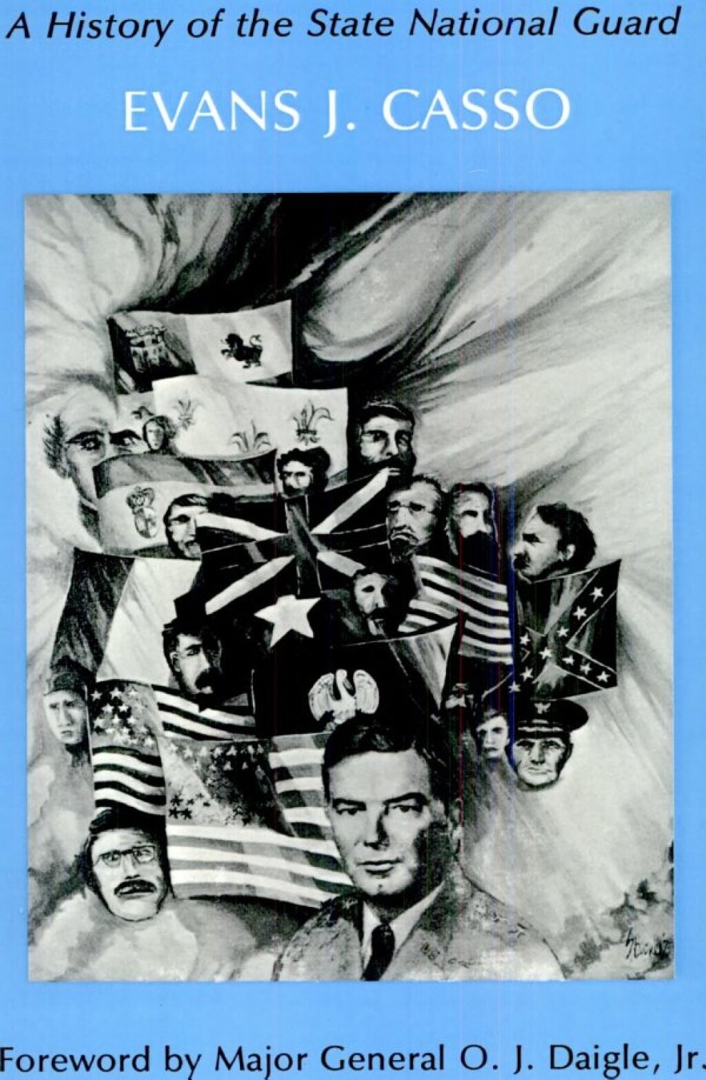 Louisiana Legacy A History of the State National Guard