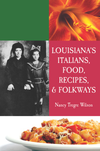 Omslagafbeelding: Louisiana's Italians, Food, Recipes & Folkways 9781589803183