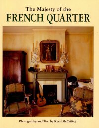 Cover image: The Majesty of the French Quarter 9781565544147