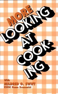 Cover image: More Looking At Cooking 9780882890968