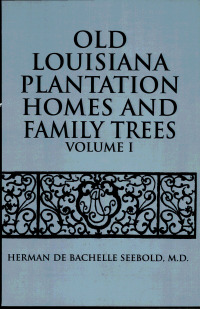 Omslagafbeelding: Old Louisiana Plantation Homes and Family Trees 9781589802636