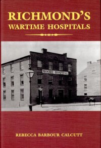 Titelbild: Richmond's Wartime Hospitals 9781589802971