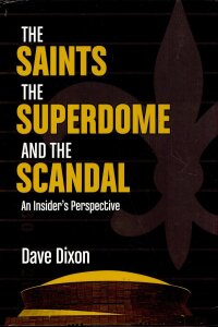 Cover image: The Saints, The Superdome, and the Scandal 9781589804937