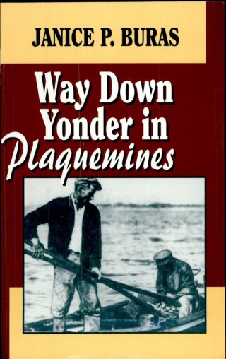 表紙画像: Way Down Yonder in Plaquemines 9781565542297