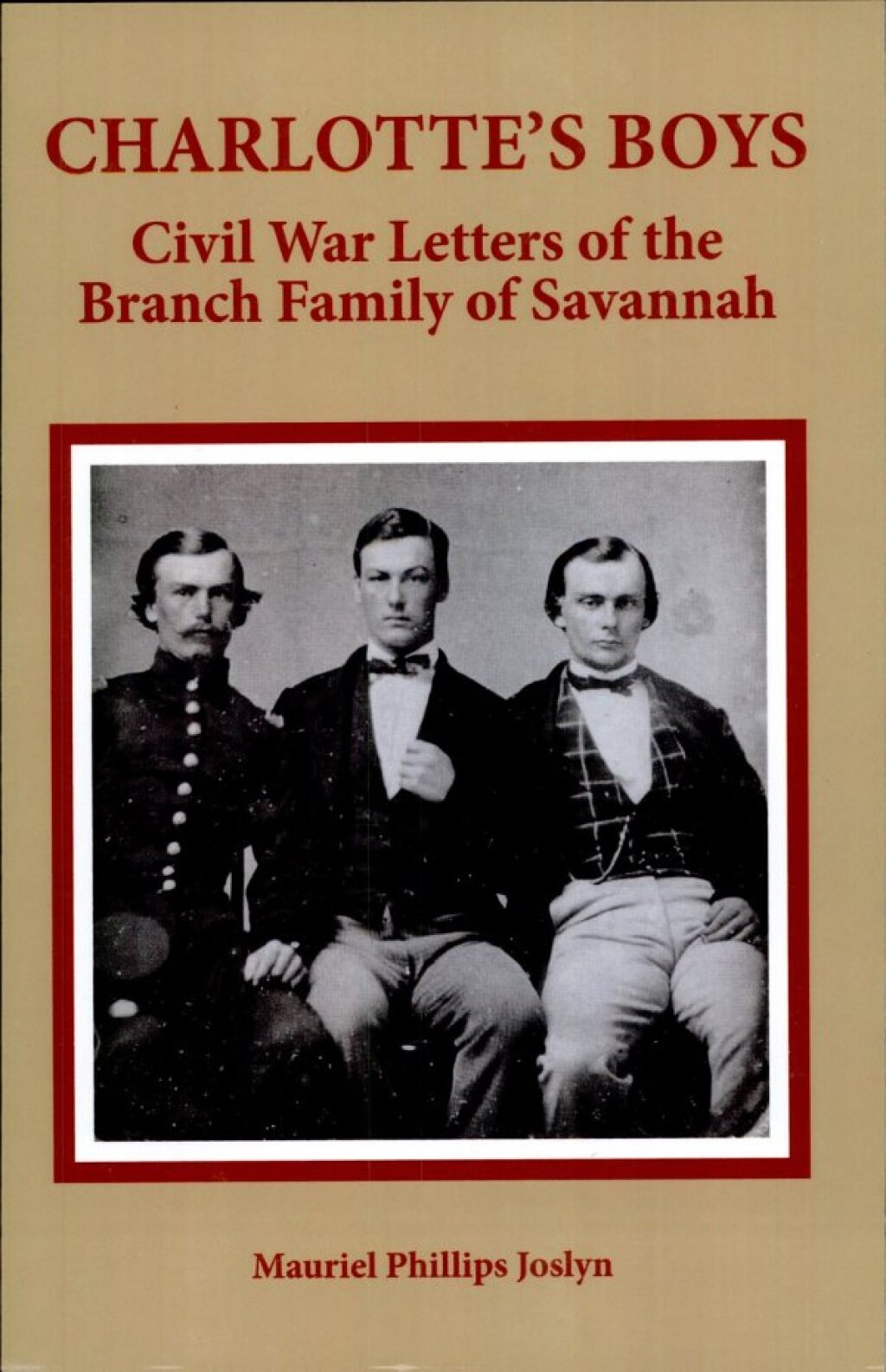 Charlotte’s Boys Civil War Letters of the Branch Family of Savannah