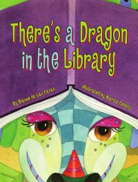 Omslagafbeelding: There's a Dragon in the Library 9781589808447