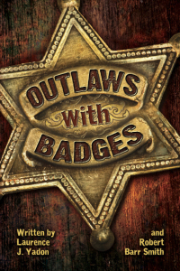 Omslagafbeelding: Outlaws with Badges 9781455616589